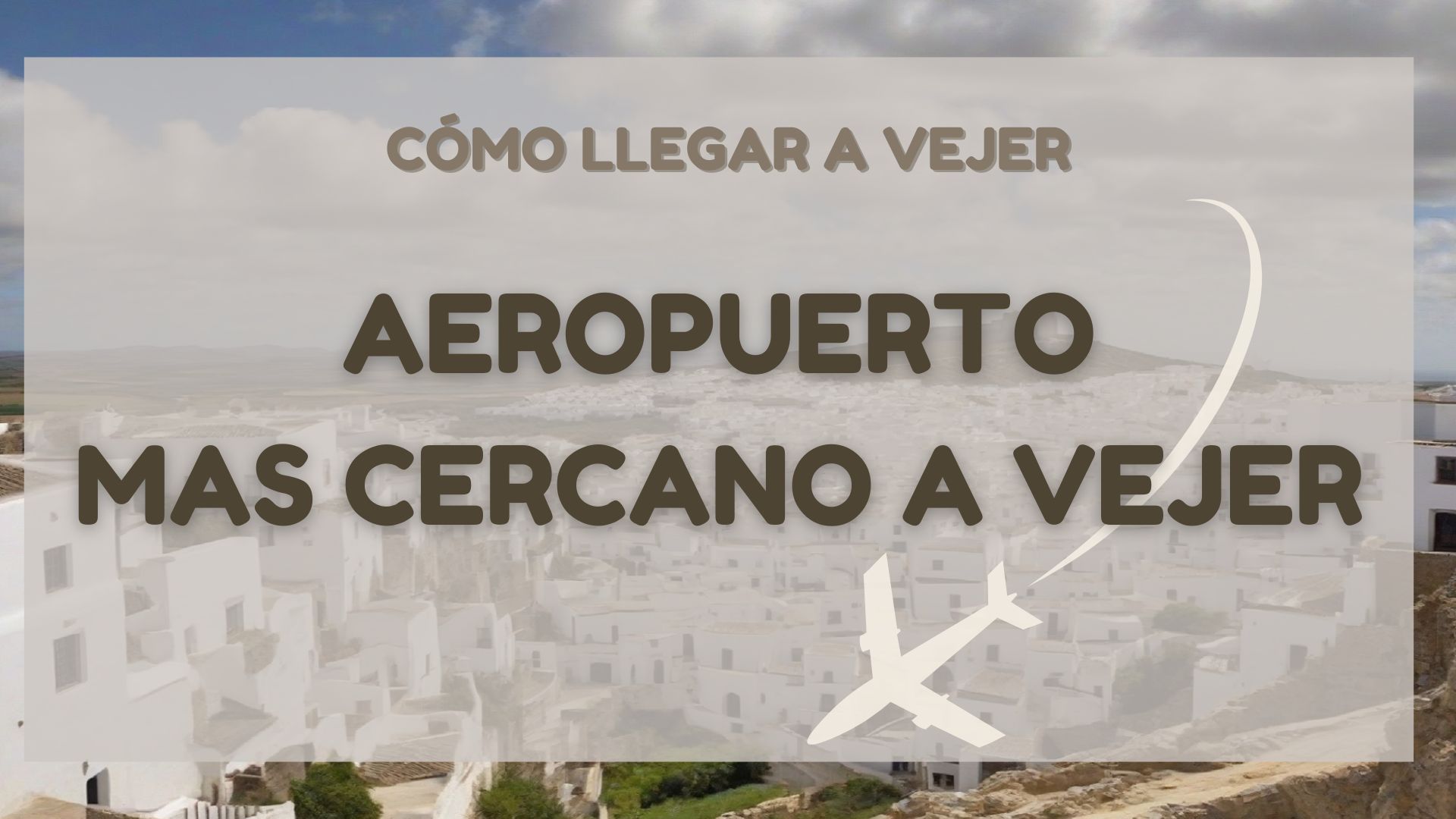 cuales son los aeropuertos más cercanos a vejer de la frontera
