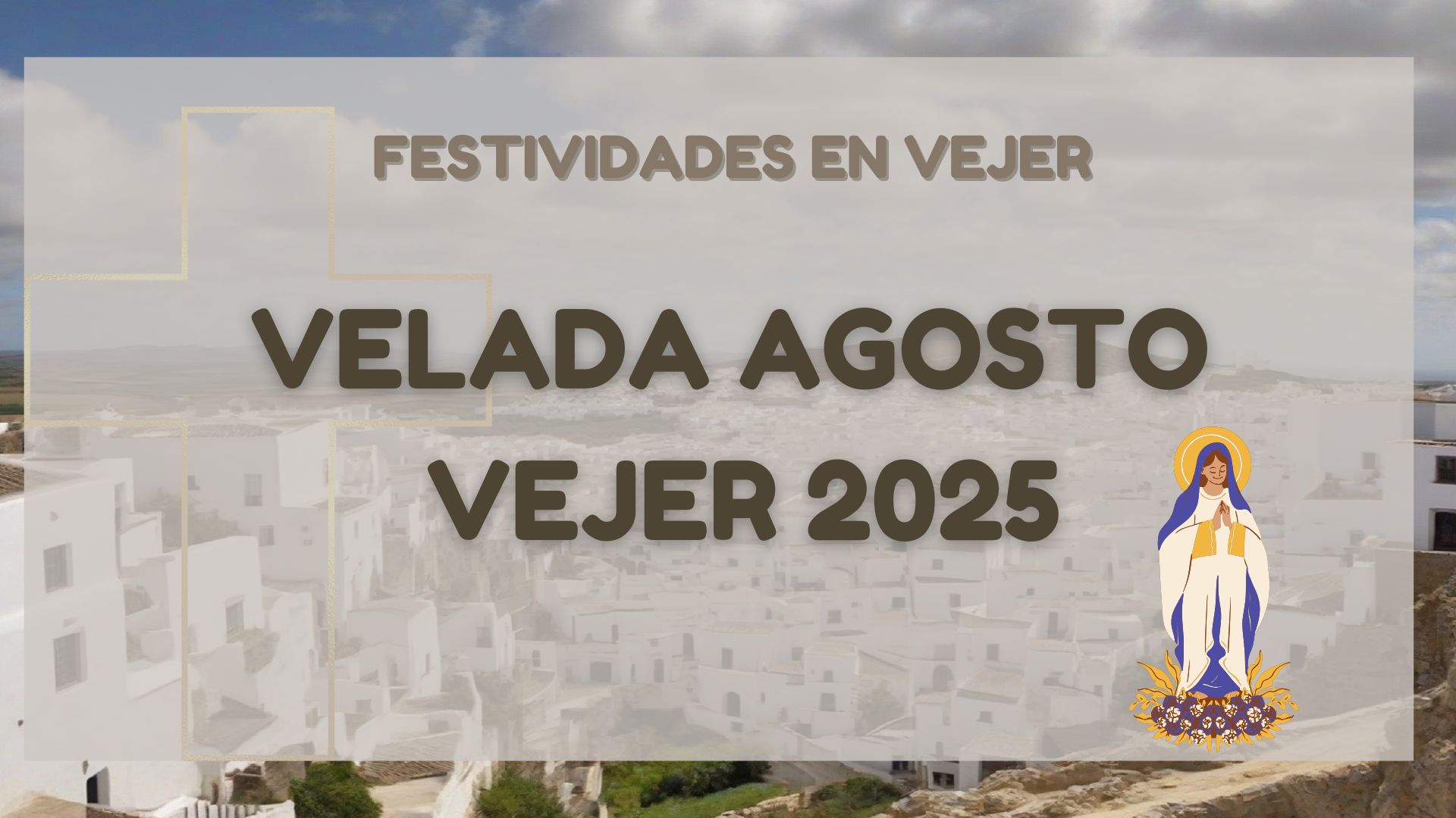 velada agosto 2025 vejer de la frontera cuando es